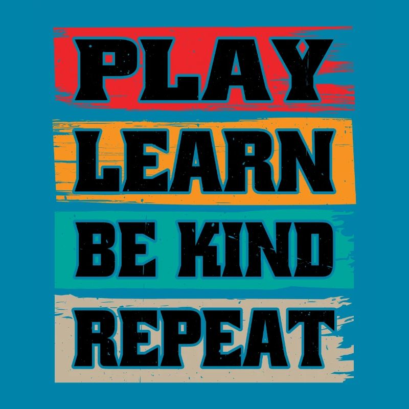 Play Learn Be Kind Repeat 2