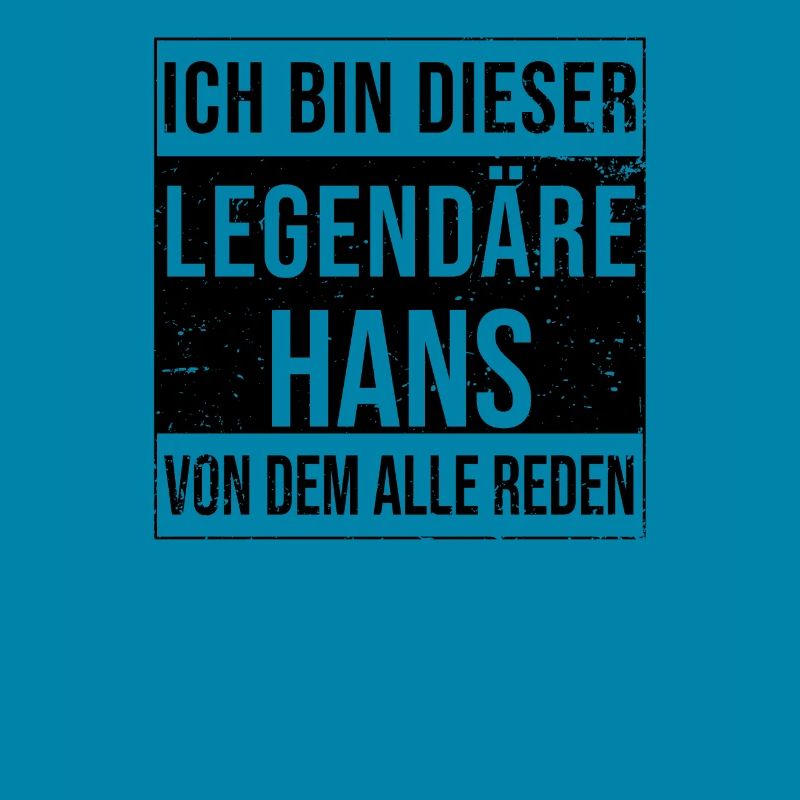 I'm this legendary for Hans