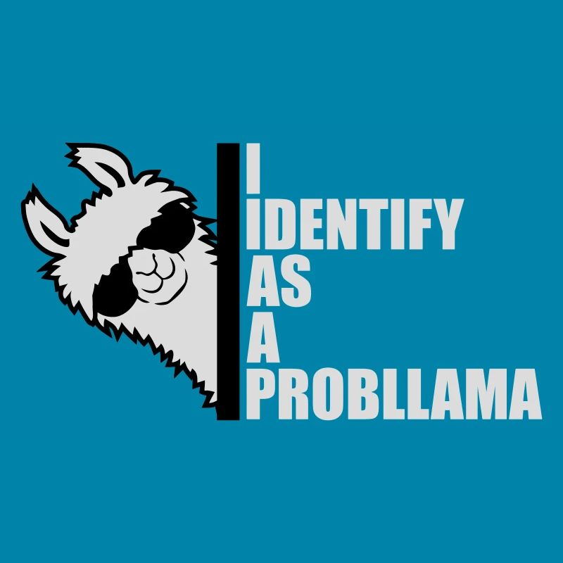 I Identify As A Probllama Cool Lama Problem Spruch