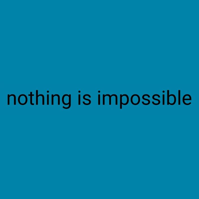 Nothing is impossible plain text