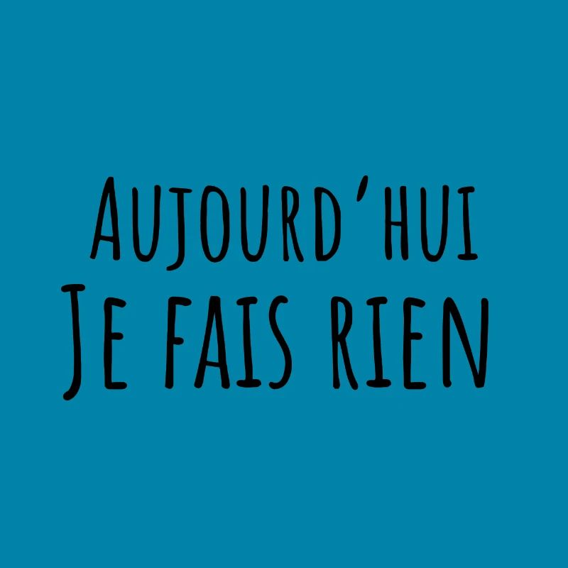 Today I Don't Do Anything - Funny Gift Idea