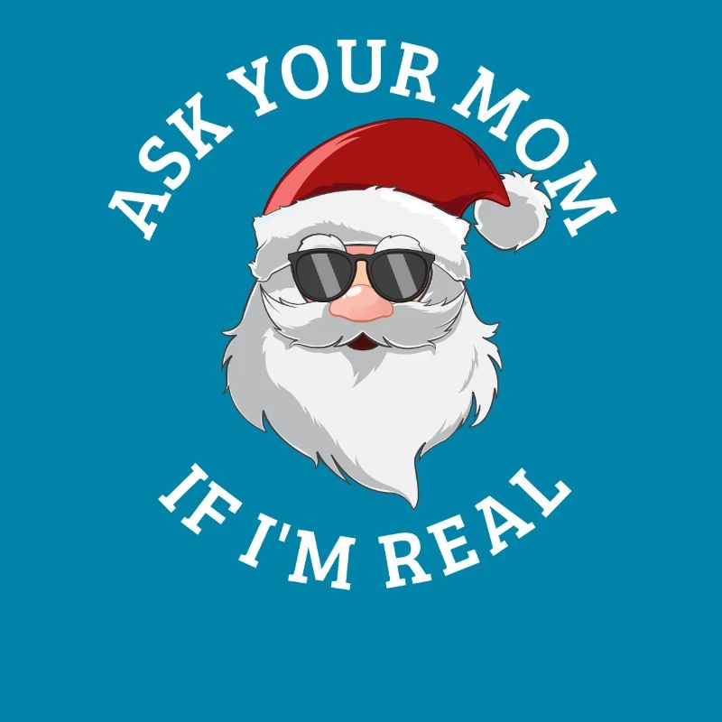 Frag deine Mutter, ob ich der echte Weihnachtsmann
