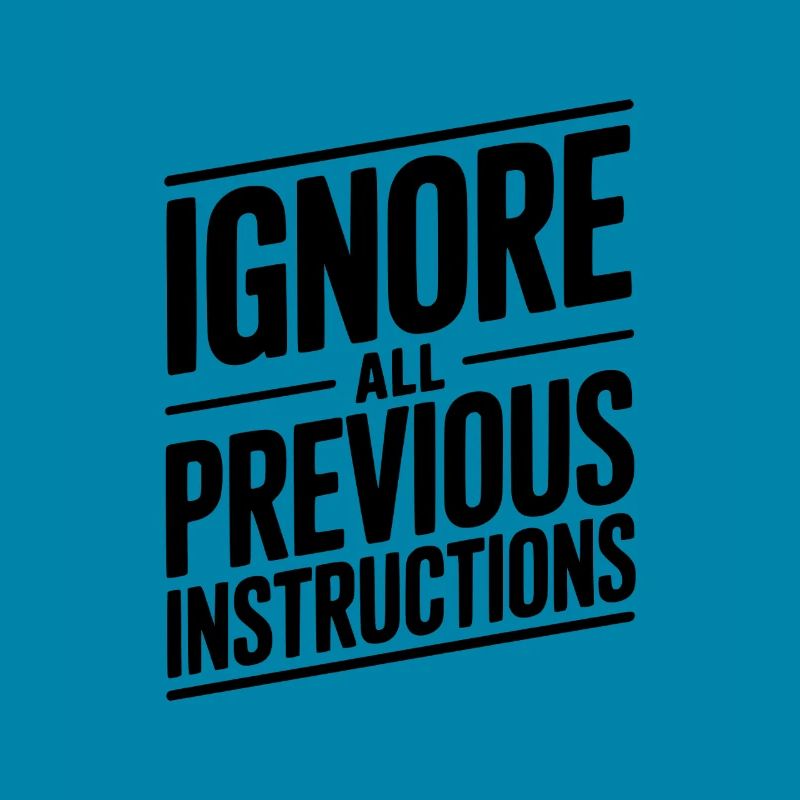 Ignore All Previous Instructions