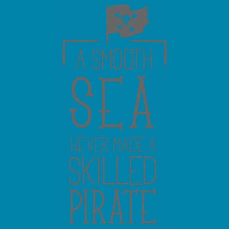A smooth sea has never experienced -