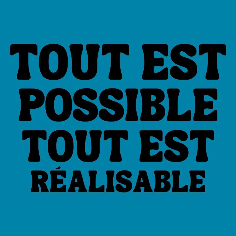 everything is possible, everything is achievable