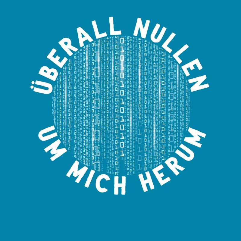 Überall Nullen Um Mich Herum Nerd Programmierer