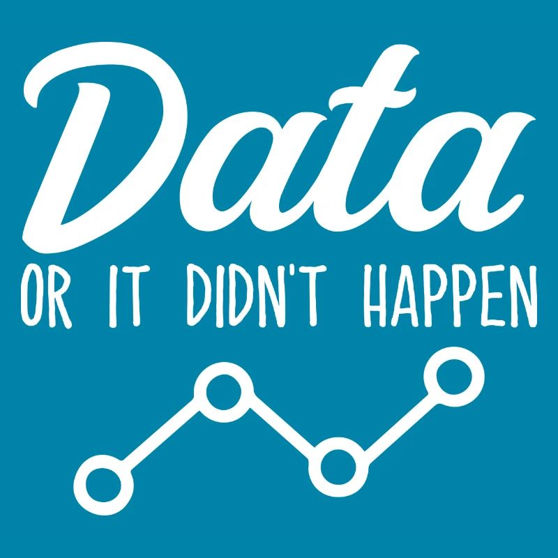 Daten oder es ist nicht passiert Data Analyst Data Tees