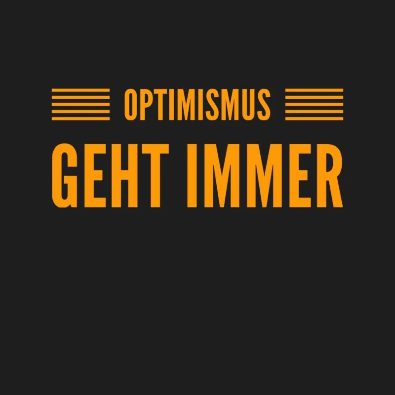 Optimismus ist mein Ding