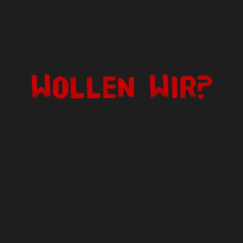 wollen wir?