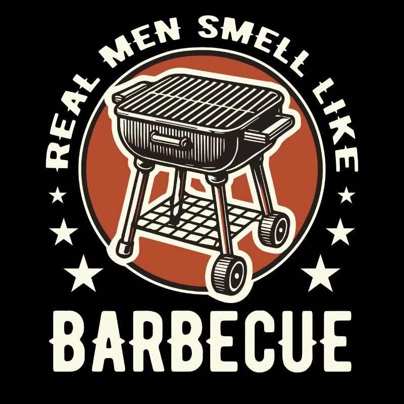 Echte Männer riechen nach Barbecue BBQ Fleisch Smoker