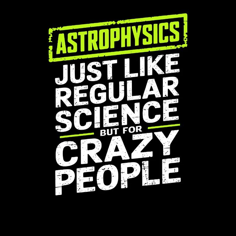 Astrophysicist Astrophysics Astronomy Gift