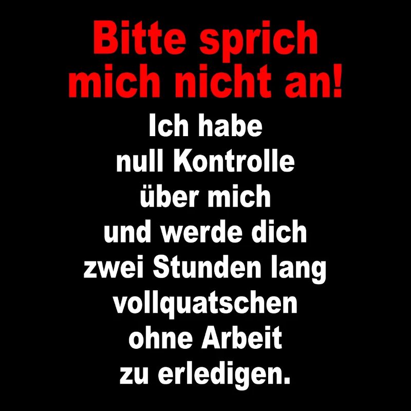 Bitte Sprich Mich Nicht An Ironie Sarkasmus Büro