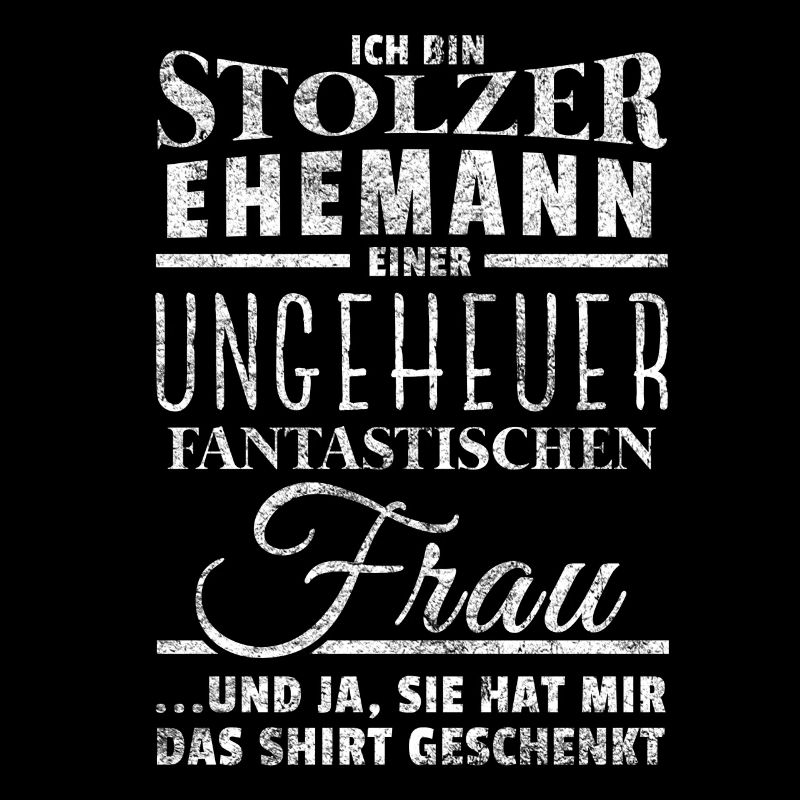 Stolzer Ehemann - Geschenk Mann Ehefrau Lustig