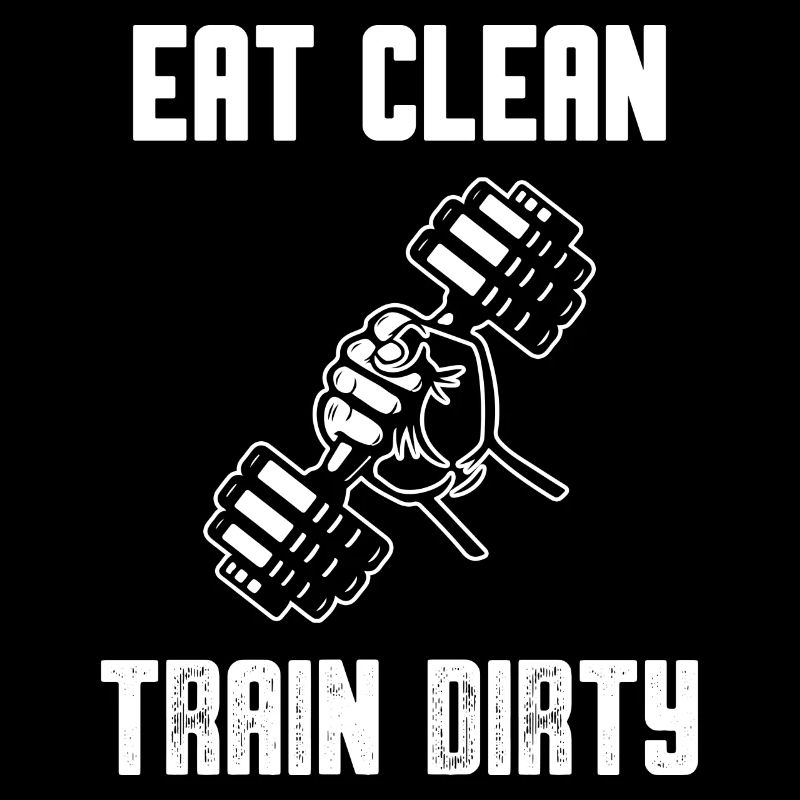 Eat Clean - Train Dirty