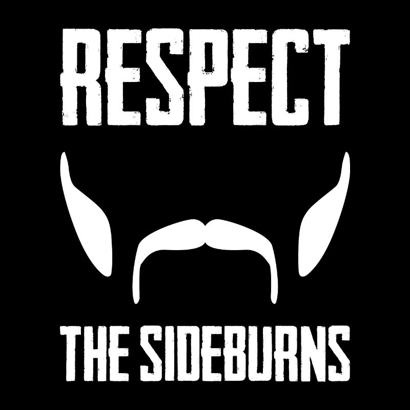 Respect The Sideburns Funny Mustache Beard Graphic