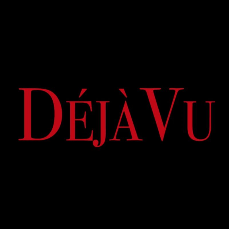 DEJA VU