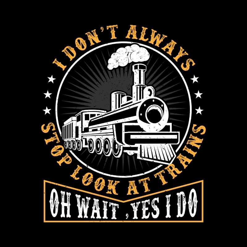 I dont always stop look at trains OH Wait yes i do