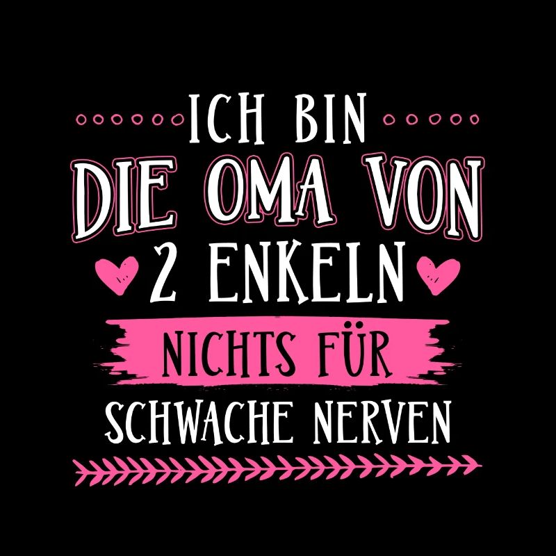 Oma Shirt · Großmutter · 2 Enkel · schwache Nerven