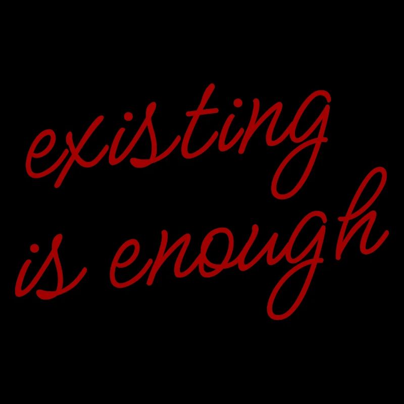 Existing is enough Mood Theme