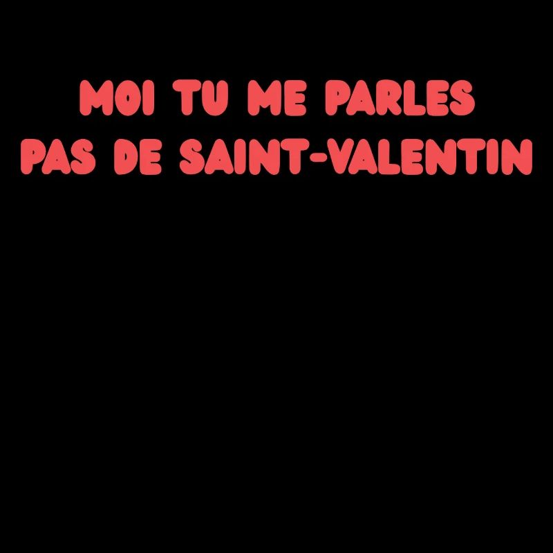 Moi tu me parles pas de Saint-Valentin 