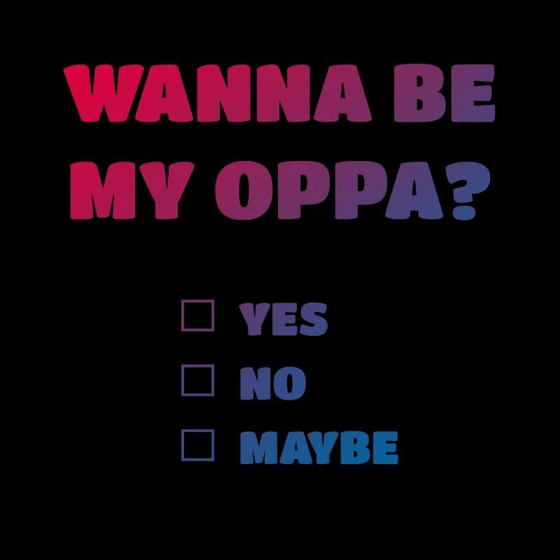 want to be my Oppa