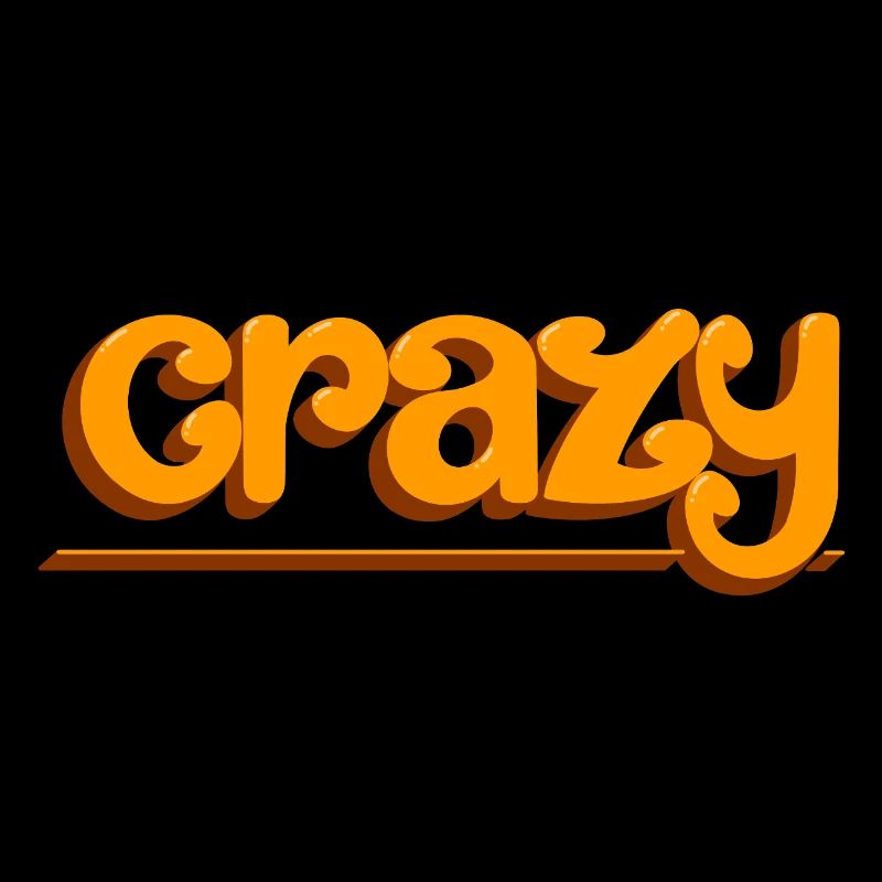 CRAZY
