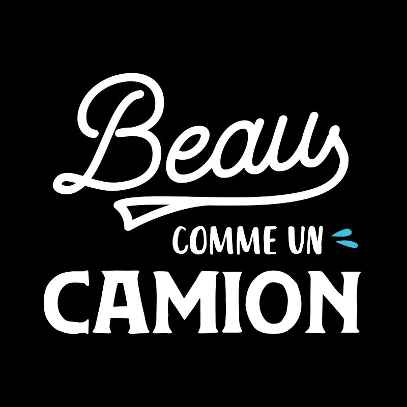 Beau comme un camion