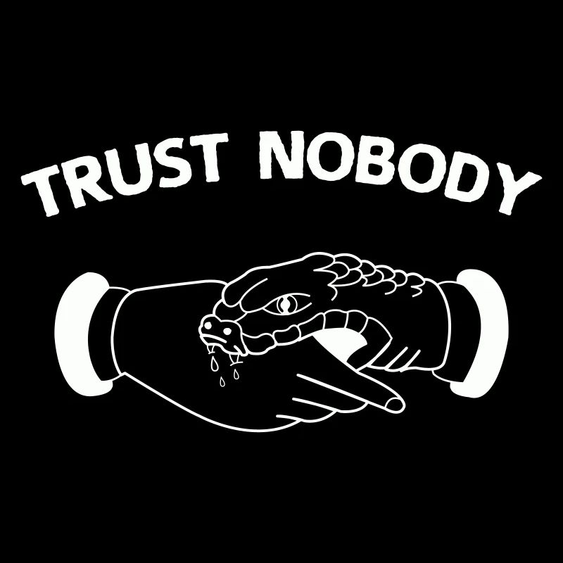 trust nobody
