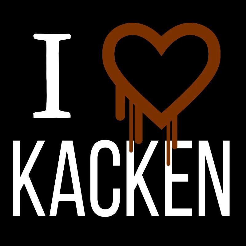 I love kacken