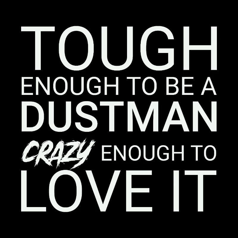 Dustman Crazy