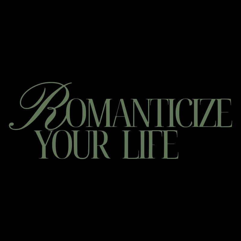 Romanticize your Life
