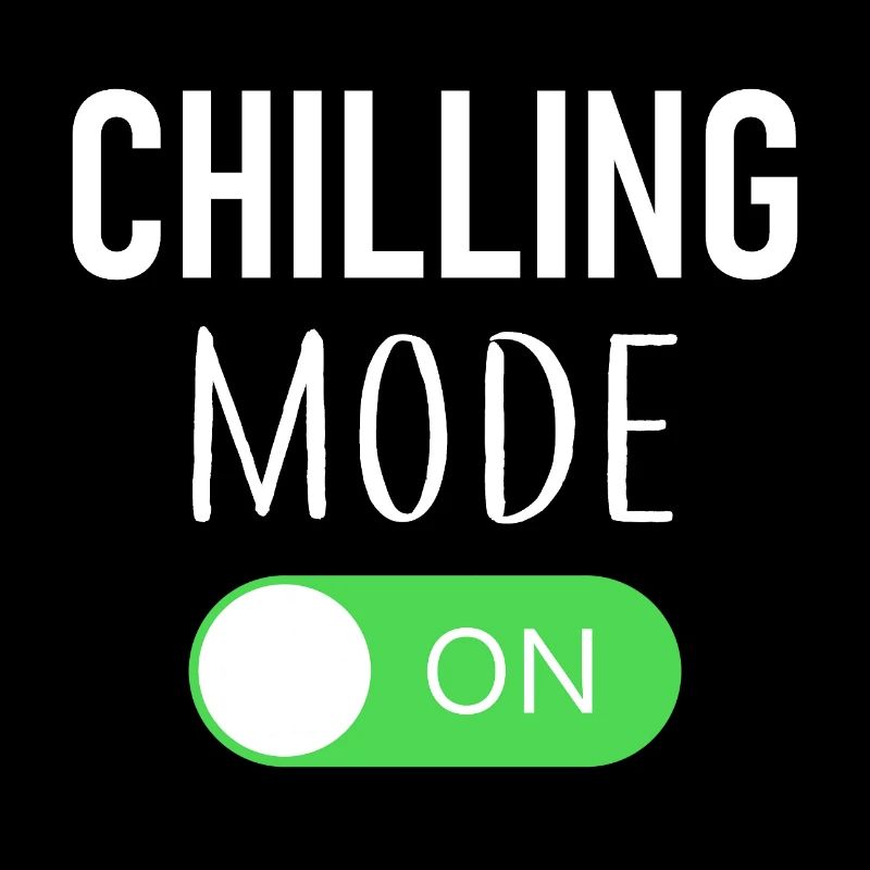 Chilling Mode On - abchillen - entspannen