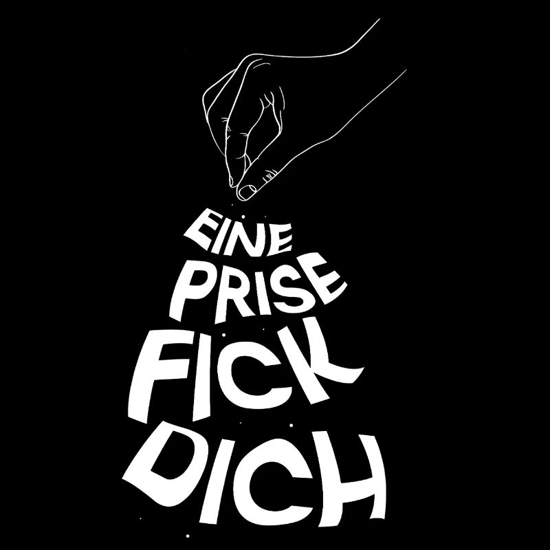Eine Prise Fick Dich