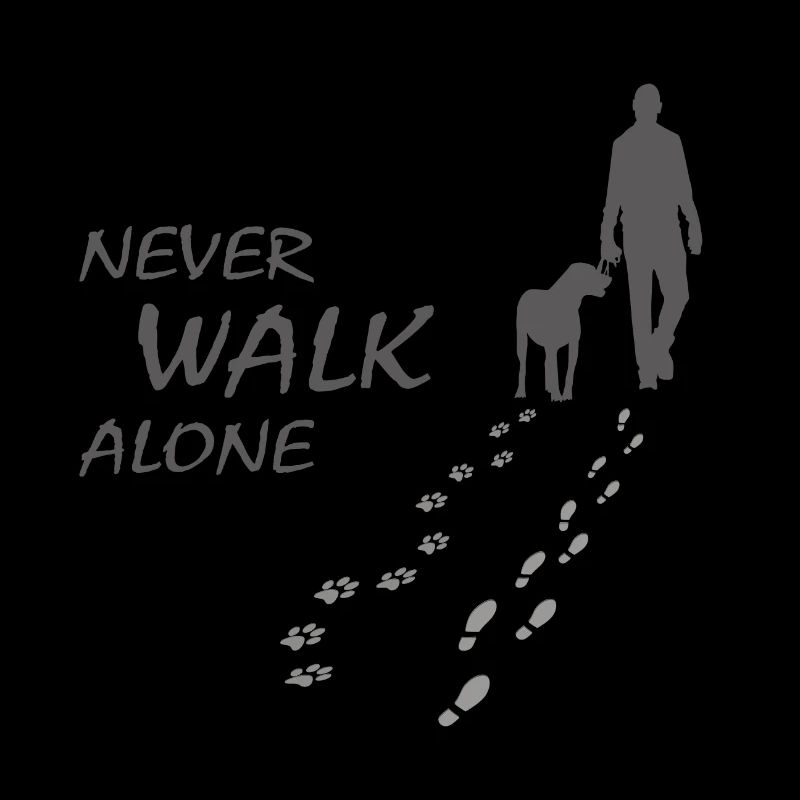 Hund - NEVER WALK ALONE Gassi