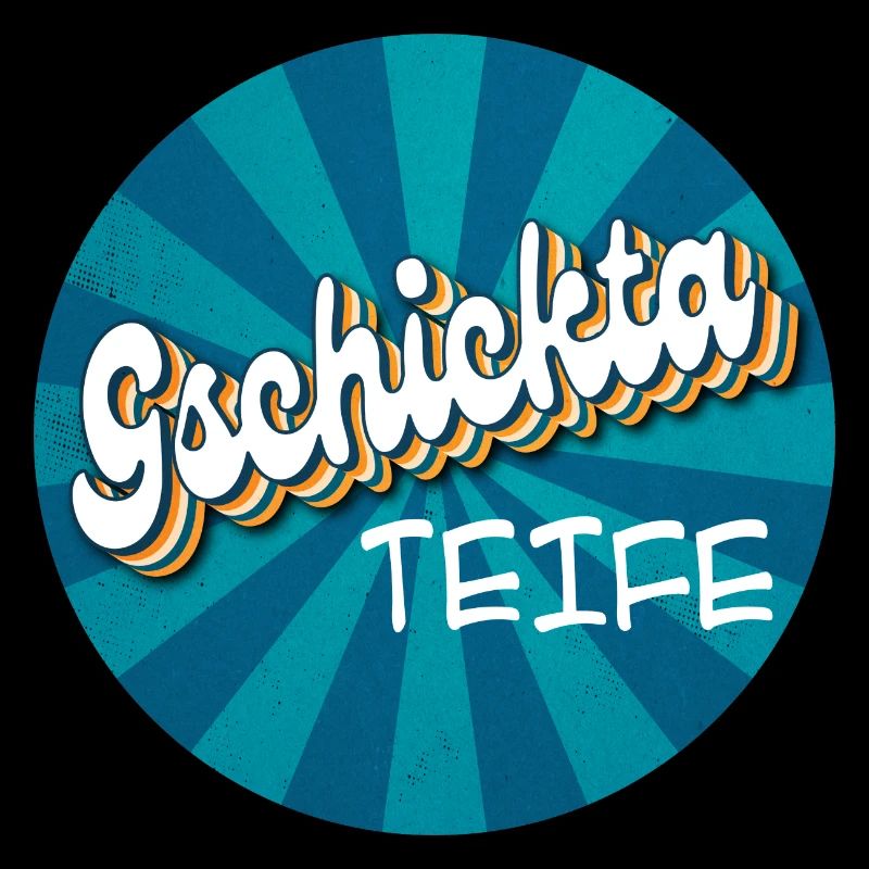 gschickta Teife - geschickter Teufel, talentiert
