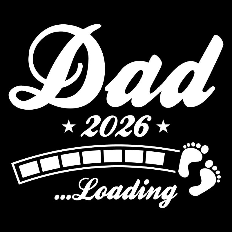Dad 2026 Loading Papa