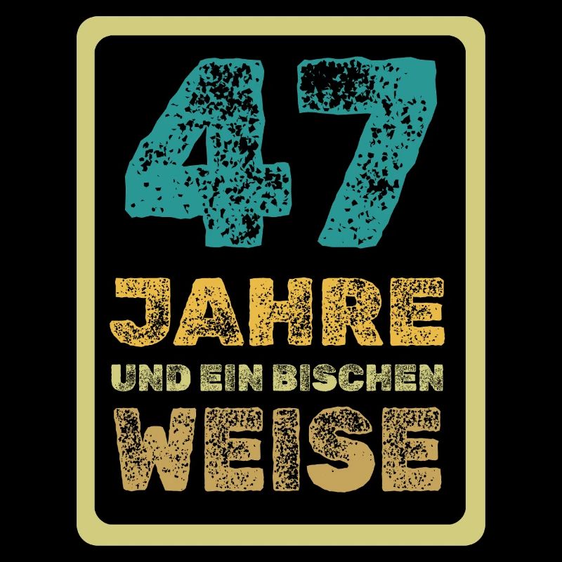 Weisheit 47