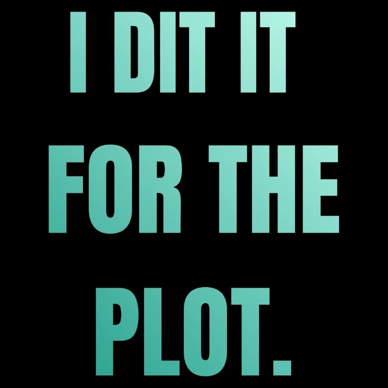 I did it for the plot