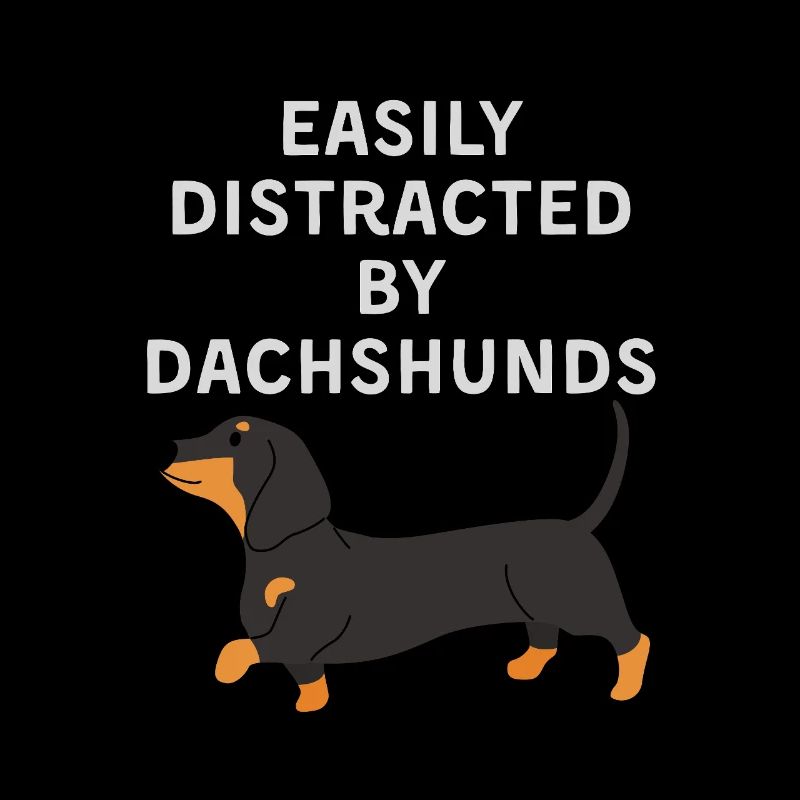 Easily Distracted by Dachshunds