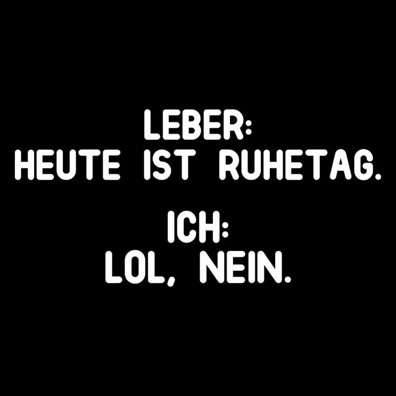 Leber hat Ruhetag