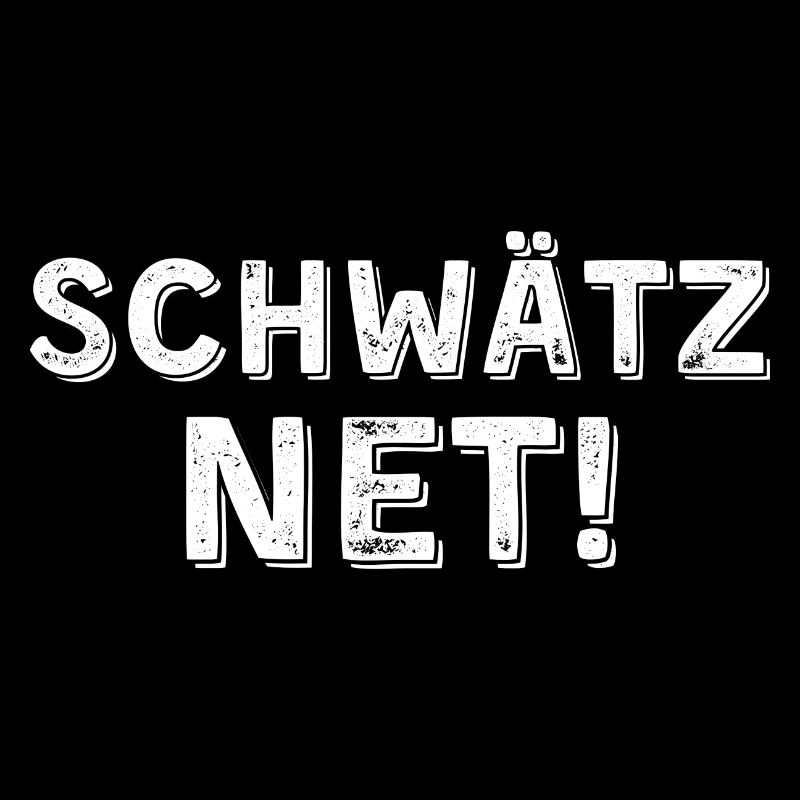 Schwätz net hell