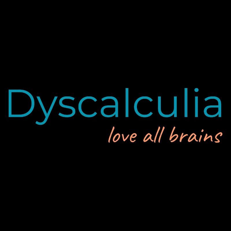 Dyscalculia - love all brains