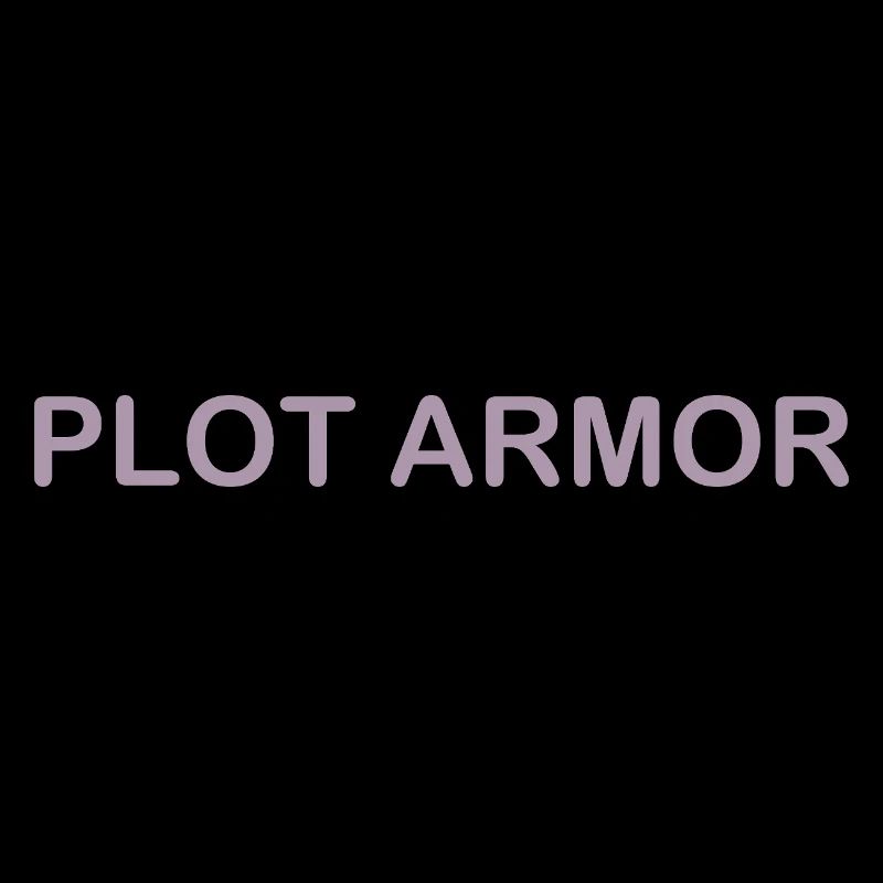 Lustige Sprüche über Plot Armor im Kino