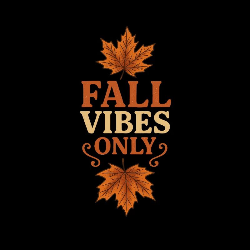 Autumnal Leaves with Slogan | Fall Vibes Only