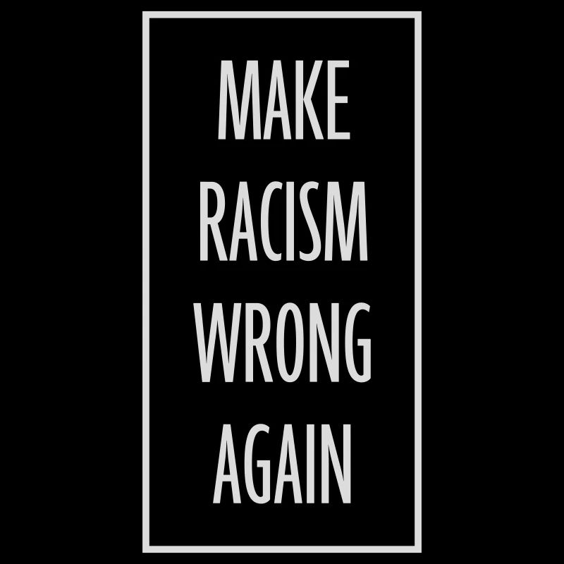 make racism wrong again