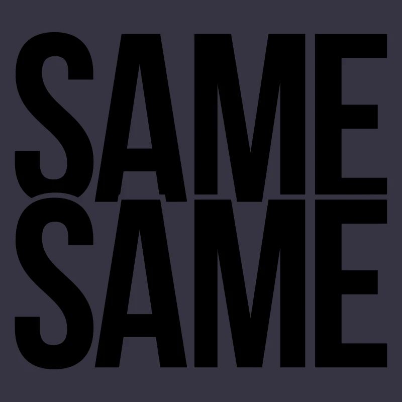 same same