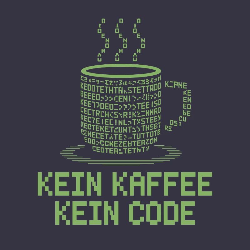 Kein Kaffee Kein Code Programmierer Informatiker