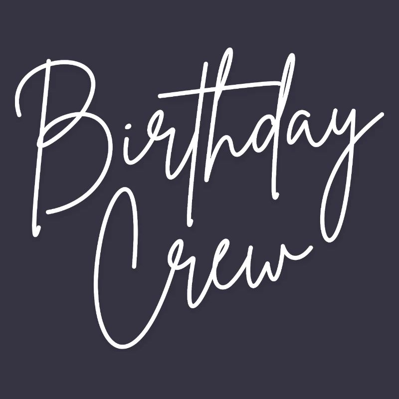 Birthday Crew