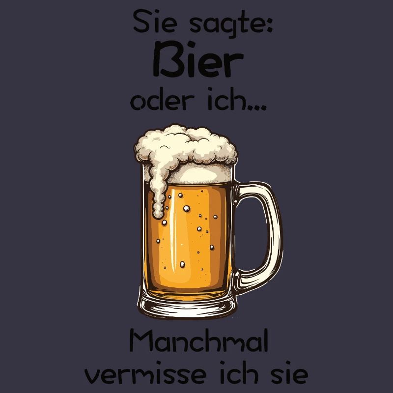 Bier oder ich? Manchmal vermisse ich sie