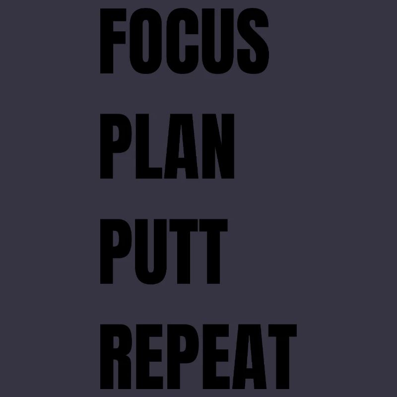 Golf Focus Plan Putt Repeat